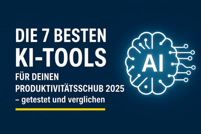 Top 7 KI-Tools für maximale Produktivität 2025 [Vergleich + Erfahrungen]